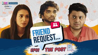 Friend Request  Web Series  E01  The Post  Ft Badri Anjali Chote Miyan  RVCJ Originals [upl. by Coheman559]