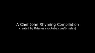 Chef John Rhyming amp Stealing – A Compilation [upl. by Aiva493]