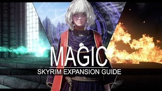 Skyrim Magic Overhaul Skyrim Expansion Guide 2024 [upl. by Genie]