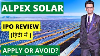 Alpex Solar IPO Review  Apply Or Avoid [upl. by Ecnar]