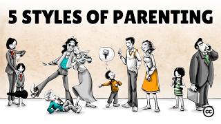 5 Parenting Styles and Their Effects on Life [upl. by Tedder]