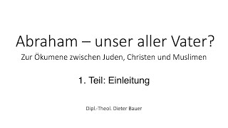 1 Teil Einleitung – Theologiefrühstück  Abraham unser aller Vater [upl. by Drofdarb]