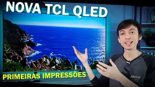 Nova TV TCL QLED C725  Primeiras impressões e unboxing [upl. by Aihsenet]