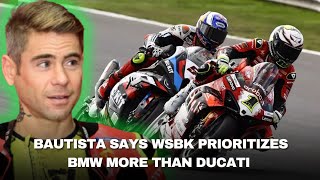 REVEAL ITS UNFAIR BAUTISTA SAYS WSBK IS NOT BALANCED WITH CONSENTENCE FOR BMW [upl. by Nnalorac]