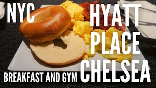 Hyatt Place Chelsea Breakfast and Gym New York City Explained [upl. by Lesser]