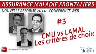 Assurance maladie des frontaliers  critères de choix CMU vs LAMal [upl. by Ludmilla579]