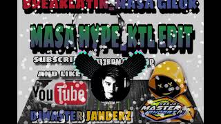 MASA HYPEKTL EDITBREAKLATIN MASA GILOK 132BPM NONSTOPDJMASTER JANDERZ [upl. by Ilocin74]