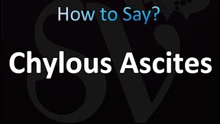 How to Pronounce Chylous Ascites [upl. by Anahpos]