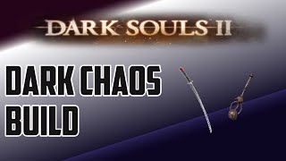 Dark Souls 2  PvP  Dark Chaos Build Hex Katana Build [upl. by Amorita]