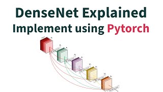 DenseNet Explained Architecture Insights and Practical PyTorch Implementation [upl. by Fisher539]