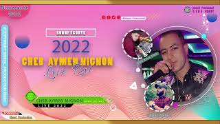 Chab Aymen mignon  Live Rai 2022  الشاب أيمــن مينيو [upl. by Oibesue]