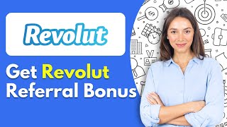 How to Get Revolut Referral Bonus 2024 [upl. by Hgielek]