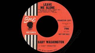 Baby Washington  Leave Me Alone [upl. by Nalrah]