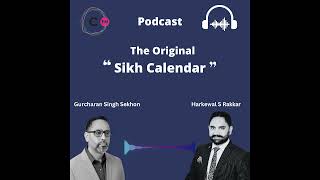 The Original Sikh Calendar  Podcast Gurcharan Singh Sekhon with host Harkewal Rakkar Connect FM [upl. by Sierra529]