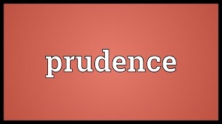 Prudence Meaning [upl. by Tallou]