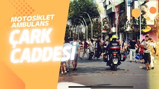 Motosiklet Ambulans Ekibi Çark Caddesi Vaka [upl. by Nic]