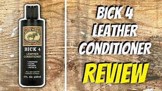 Bick 4 Leather Conditioner by Bickmore  Review [upl. by Anette191]