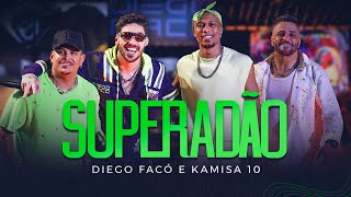 Diego Facó Kamisa10  Superadão Clipe Oficial [upl. by Ydiarf]