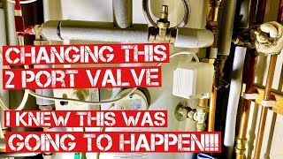 HOW TO CHANGE A 2 PORT VALVE  HEATING SYSTEM PROBLEM But whats leaking [upl. by Pirali]