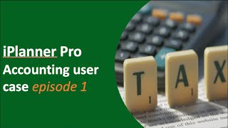 iPlanner Pro  Accounting User Case Episode 1 [upl. by Enelhtak]