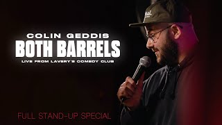 Colin Geddis  Both Barrels  Full StandUp Special [upl. by Marcie945]