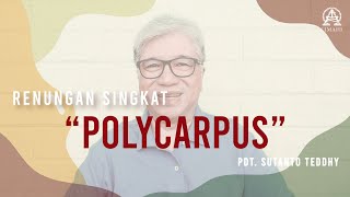 Polycarpus  Pdt Sutanto Teddhy [upl. by Kassie]