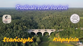 Podlaski Szlak Bociani mosty w Stańczykach i Kiepojciach oraz piękne widoki cz14 [upl. by Crudden]