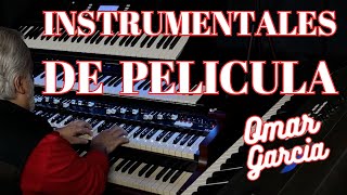 INSTRUMENTALES DE PELICULA  OMAR GARCIA  HAMMOND ORGAN amp KEYBOARDS [upl. by Anotyad]