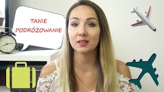 TANIE PODRÓŻOWANIE  Jak planować tanie wakacje za granicą [upl. by Dieball]