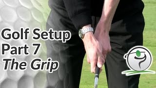 Golf Grip  StepbyStep Guide to the Perfect Grip [upl. by Irat]