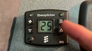 How to use an Eberspacher Diesel Heater 801 Controller [upl. by Xer760]