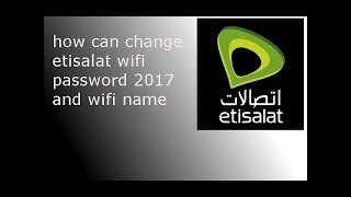 How can change WiFi password Etisalat router Android Phone and computer urdu and hindi UAE 2017 [upl. by Phail]