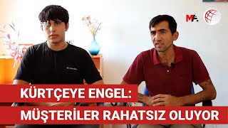 HD İskenderde Kürtçeye engel Müşteriler rahatsız oluyor [upl. by Nugesulo605]