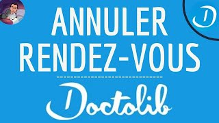 ANNULER RDV Doctolib comment supprimer un rendez vous avec un médecin ou vaccination sur Doctolib [upl. by Aicnetroh]