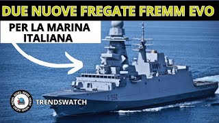 DUE NUOVE FREGATE FREMM EVO PER LA MARINA ITALIANA [upl. by Far]