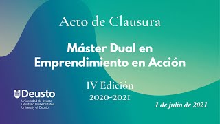 Acto de clausura de la IV edición del Máster Dual en Emprendimiento en Acción [upl. by Perzan]