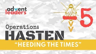 Operation HASTEN  Heeding the Times [upl. by Icul]