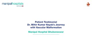 Manipal Hospital Bhubaneswar  Vascular Malformation  Patient Testimonial [upl. by Clareta]