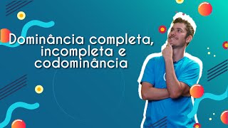 Dominância completa incompleta e codominância  Brasil Escola [upl. by Yanahs]