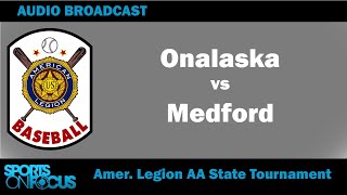 Onalaska vs Medford  Day 4 AA American Legion State Tournament [upl. by Petrie]