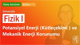 Üniversite Fizik I  Bölüm 71 Potansiyel Enerji Kütleçekimi  ve Mekanik Enerji Korunumu [upl. by Lacsap776]