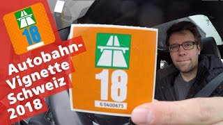 Schweizer AutobahnVignette 2018  Petrolheadch [upl. by Schwitzer]