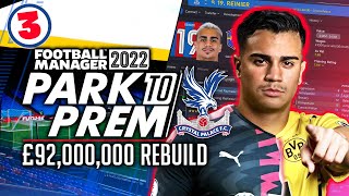 £92000000 MIDSEASON OVERHAUL  Crystal Palace Ep3  Park To Prem FM22  Football Manager 2022 [upl. by Sheryle348]