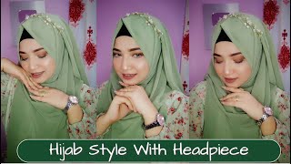 Hijab Style With Headpiece 💚Hijab Style By Nipa [upl. by Ylen]