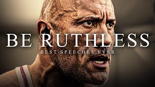 BE RUTHLESS  The Most Powerful Motivational Speech Compilation for Success Running amp Working Out [upl. by Ambrose]