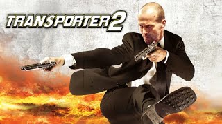 Transporter 2 2005 Movie  Jason Statham  Amber Valletta  Alessandro  Review amp Facts [upl. by Andriette]