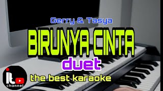 BIRUNYA CINTA karaoke duet [upl. by Hibbs]