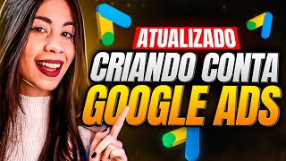 SEM MODO ESPECIALISTA Como Criar Conta no Google Ads do ZERO ATUALIZADO [upl. by Neffets]