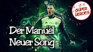 Der Manuel Neuer Song von Super Heroes [upl. by Mailand]