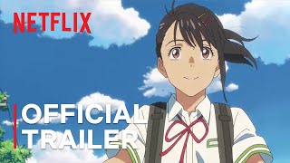 Suzume  Official Trailer 1  Netflix [upl. by Goldarina157]